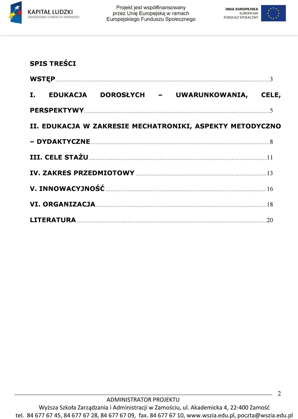 EDUKACJA W ZAKRESIE MECHATRONIKI, ASPEKTY METODYCZNO DYDAKTYCZNE.