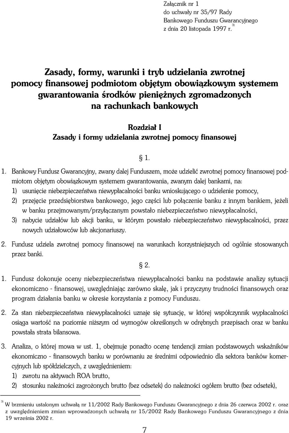 Zasady i formy udzielania zwrotnej pomocy finansowej 1.