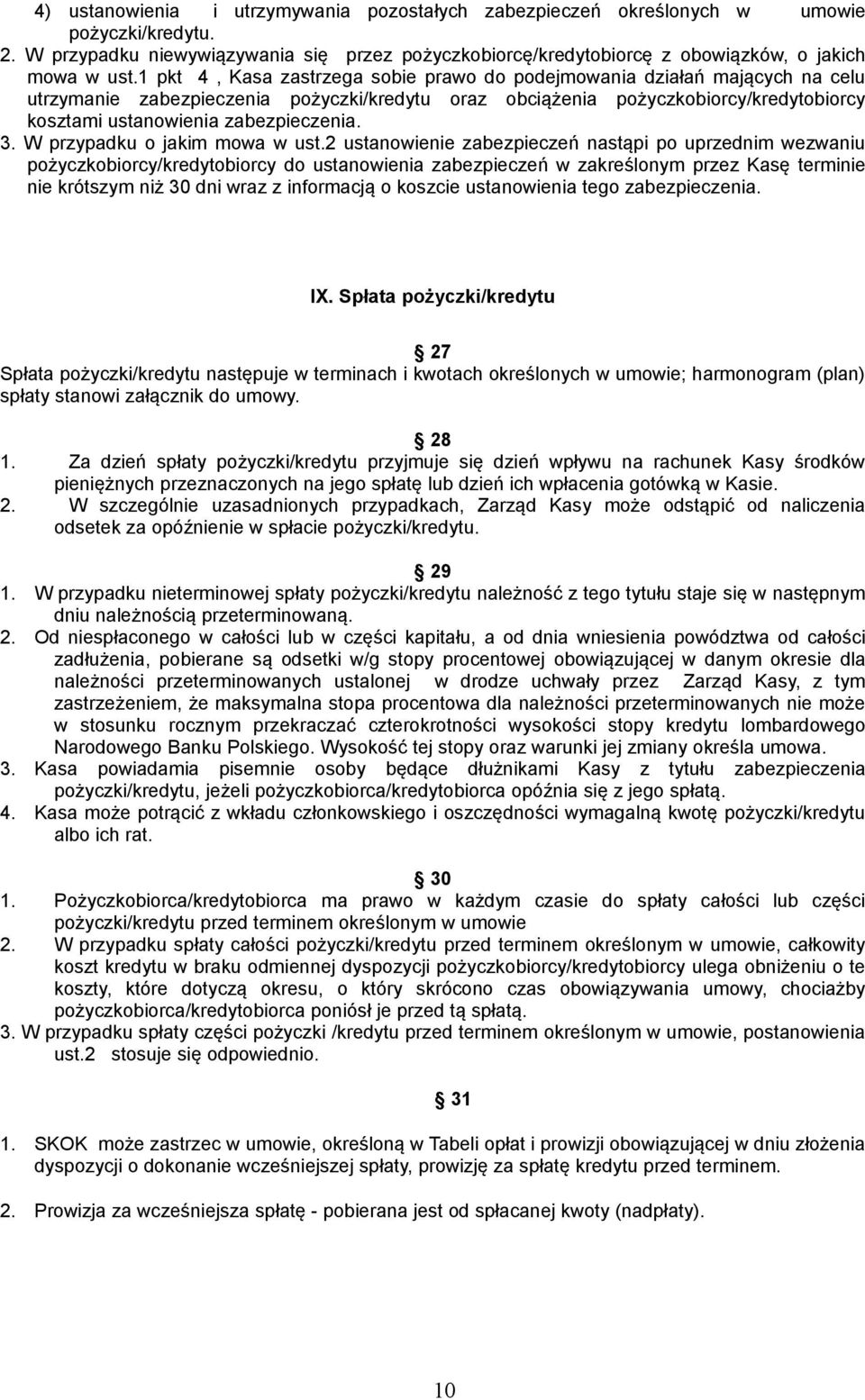 zabezpieczenia. 3. W przypadku o jakim mowa w ust.