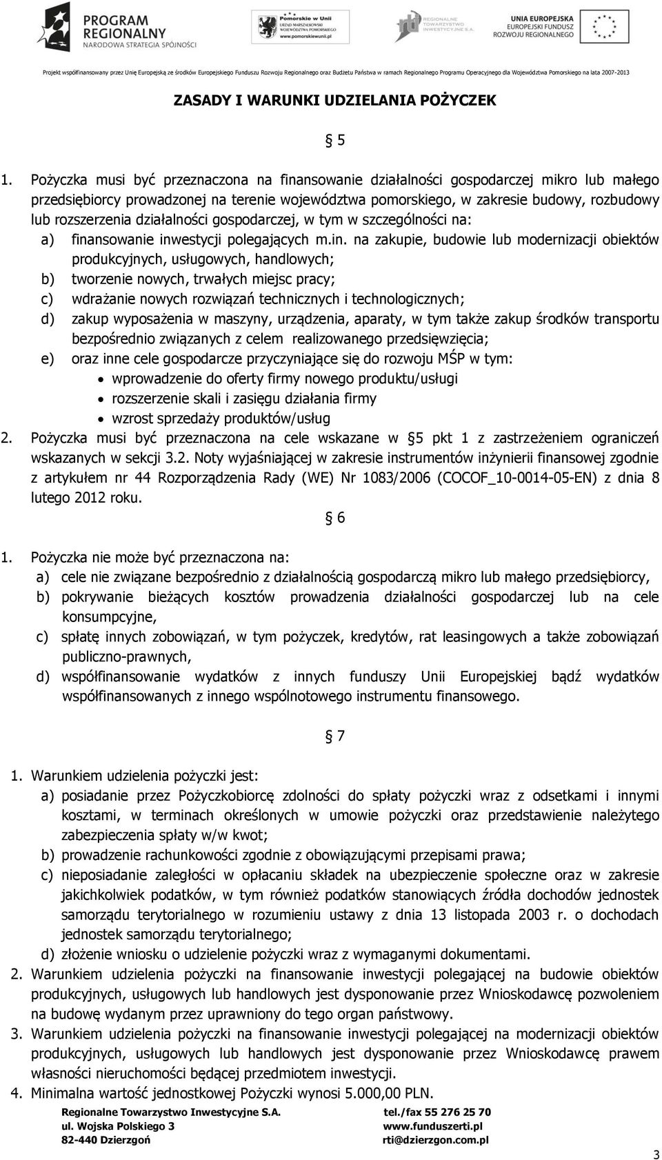 działalności gospodarczej, w tym w szczególności na: a) fina