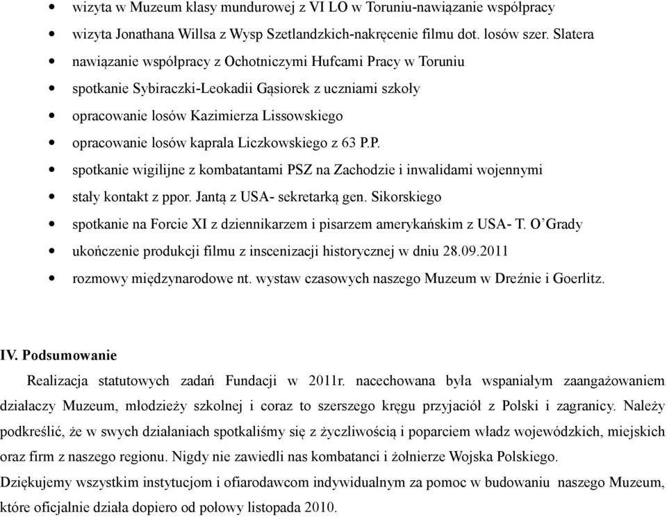 Liczkowskiego z 63 P.P. spotkanie wigilijne z kombatantami PSZ na Zachodzie i inwalidami wojennymi stały kontakt z ppor. Jantą z USA- sekretarką gen.