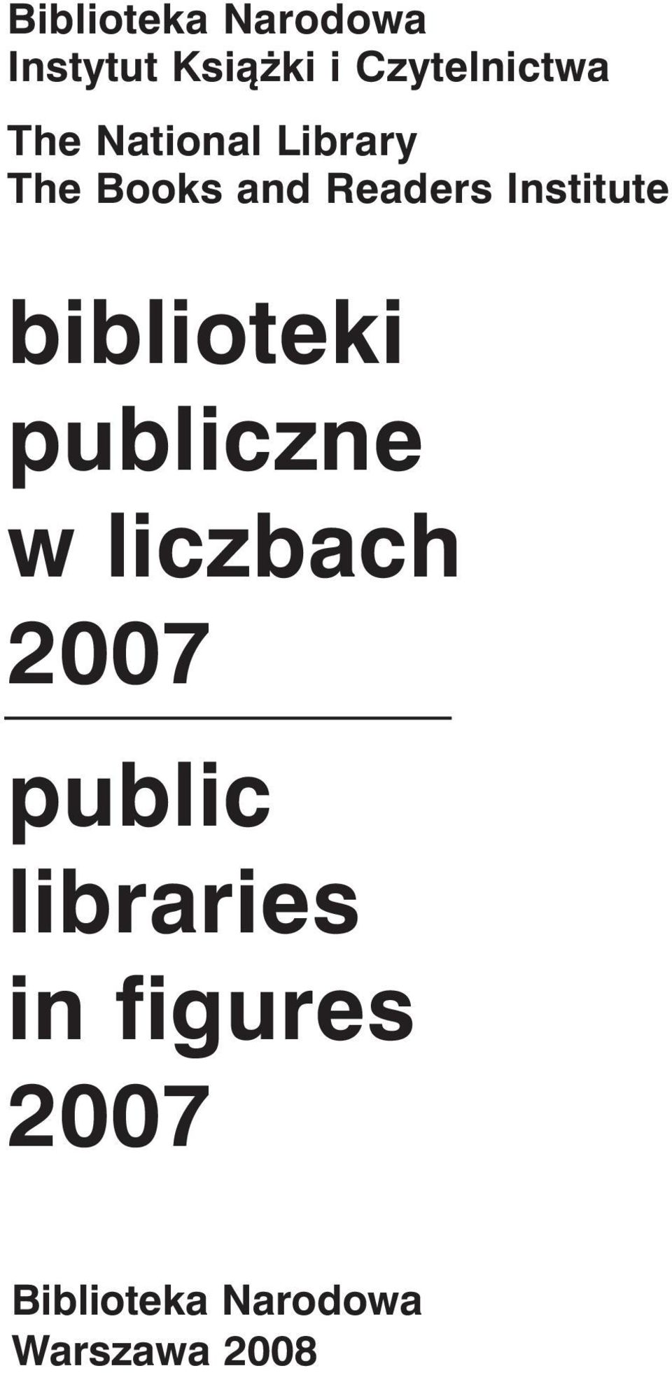 Institute biblioteki publiczne w liczbach 2007