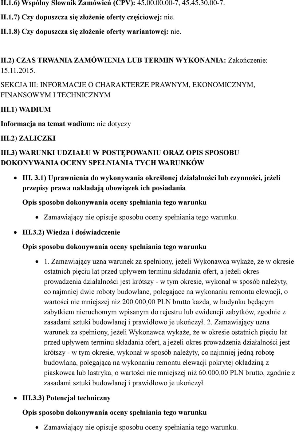 3) WARUNKI UDZIAŁU W POSTĘPOWANIU ORAZ OPIS SPOSOBU DOKONYWANIA OCENY SPEŁNIANIA TYCH WARUNKÓW III. 3.