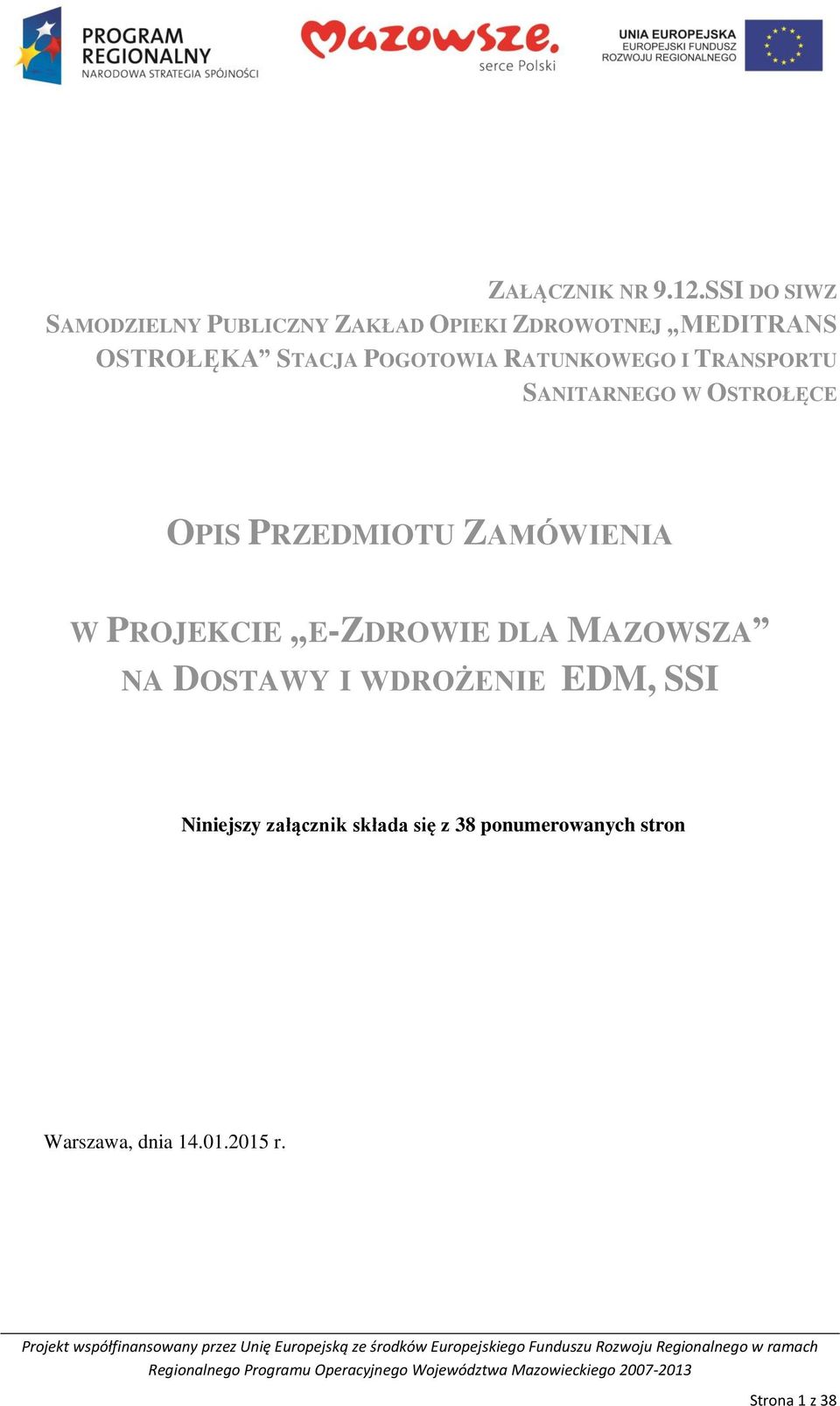 POGOTOWIA RATUNKOWEGO I TRANSPORTU SANITARNEGO W OSTROŁĘCE OPIS PRZEDMIOTU ZAMÓWIENIA W