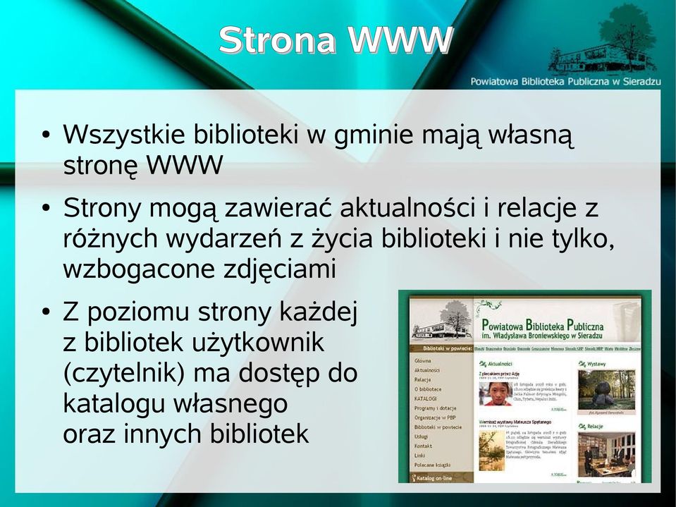 biblioteki i nie tylko, wzbogacone zdjęciami Z poziomu strony każdej z