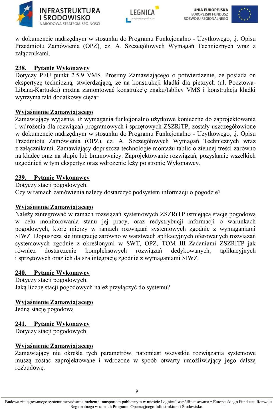 Pocztowa- Libana-Kartuska) można zamontować konstrukcję znaku/tablicy VMS i konstrukcja kładki wytrzyma taki dodatkowy ciężar.