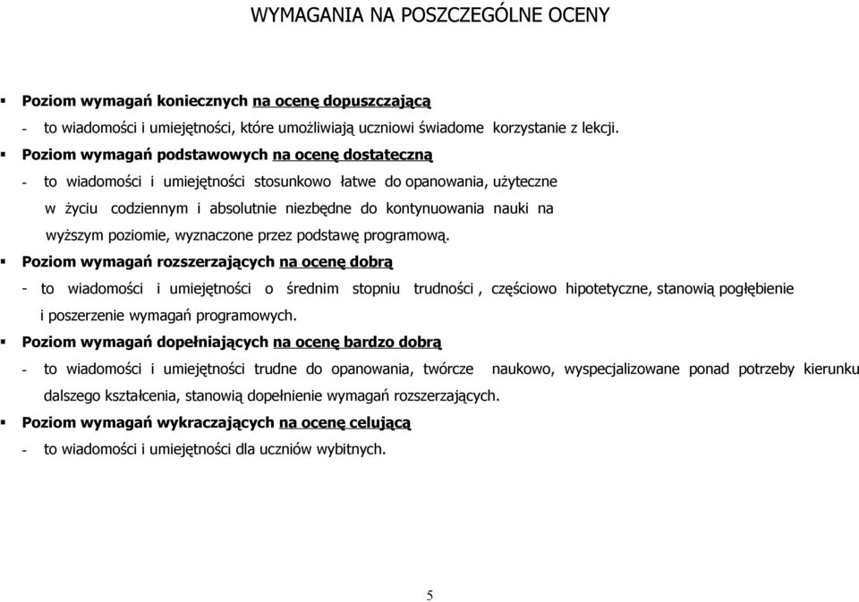 poziomie, wyznaczone przez podstawę programową.