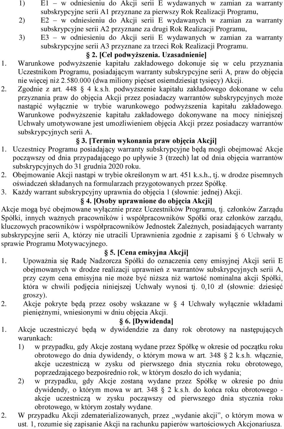 Realizacji Programu. 2. [Cel podwyższenia. Uzasadnienie] 1.