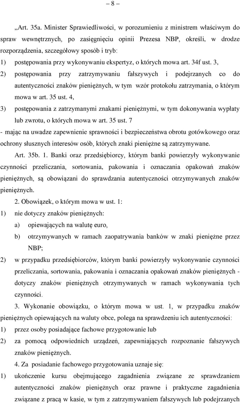 przy wykonywaniu ekspertyz, o których mowa art. 34f ust.