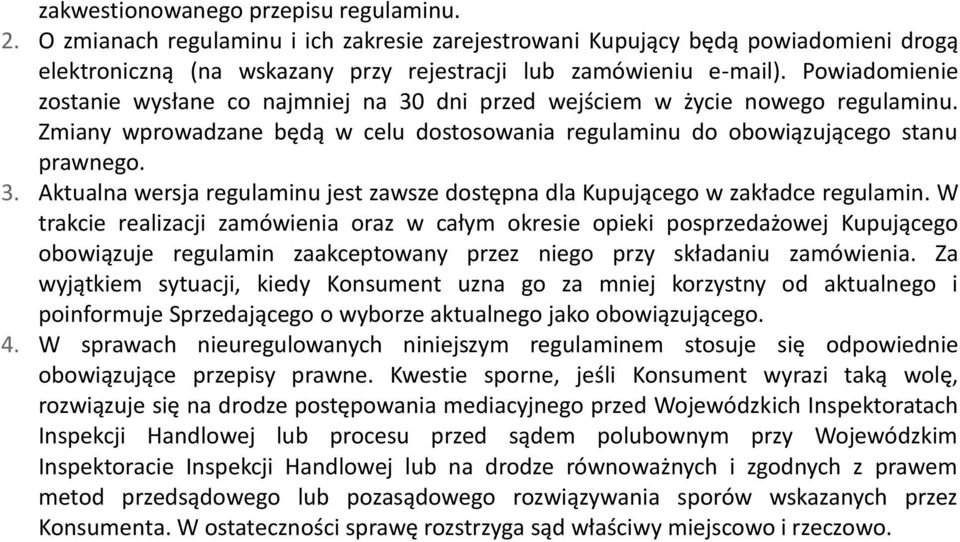 W trakcie realizacji zamówienia oraz w całym okresie opieki posprzedażowej Kupującego obowiązuje regulamin zaakceptowany przez niego przy składaniu zamówienia.