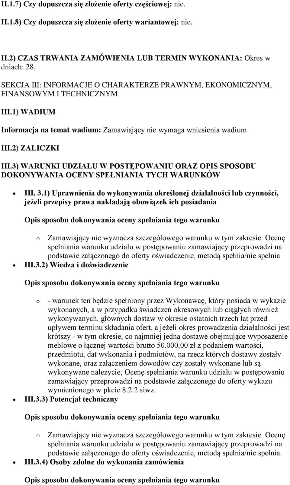 3) WARUNKI UDZIAŁU W POSTĘPOWANIU ORAZ OPIS SPOSOBU DOKONYWANIA OCENY SPEŁNIANIA TYCH WARUNKÓW III. 3.