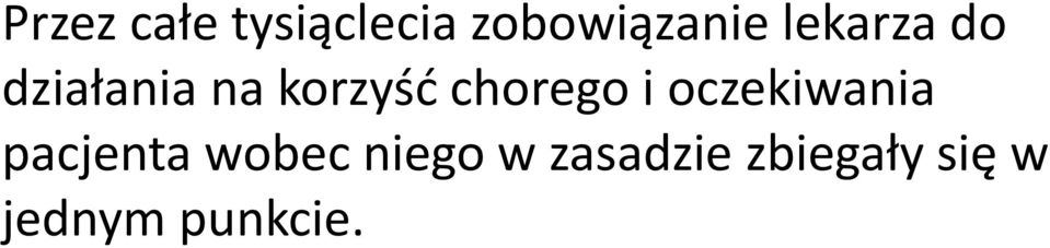 chorego i oczekiwania pacjenta wobec