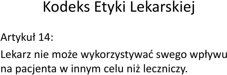 wykorzystywać swego wpływu na