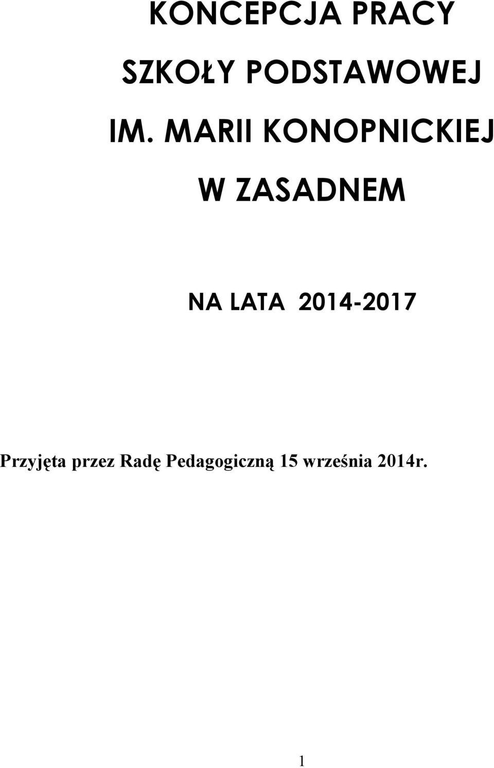 NA LATA 2014-2017 Przyjęta przez
