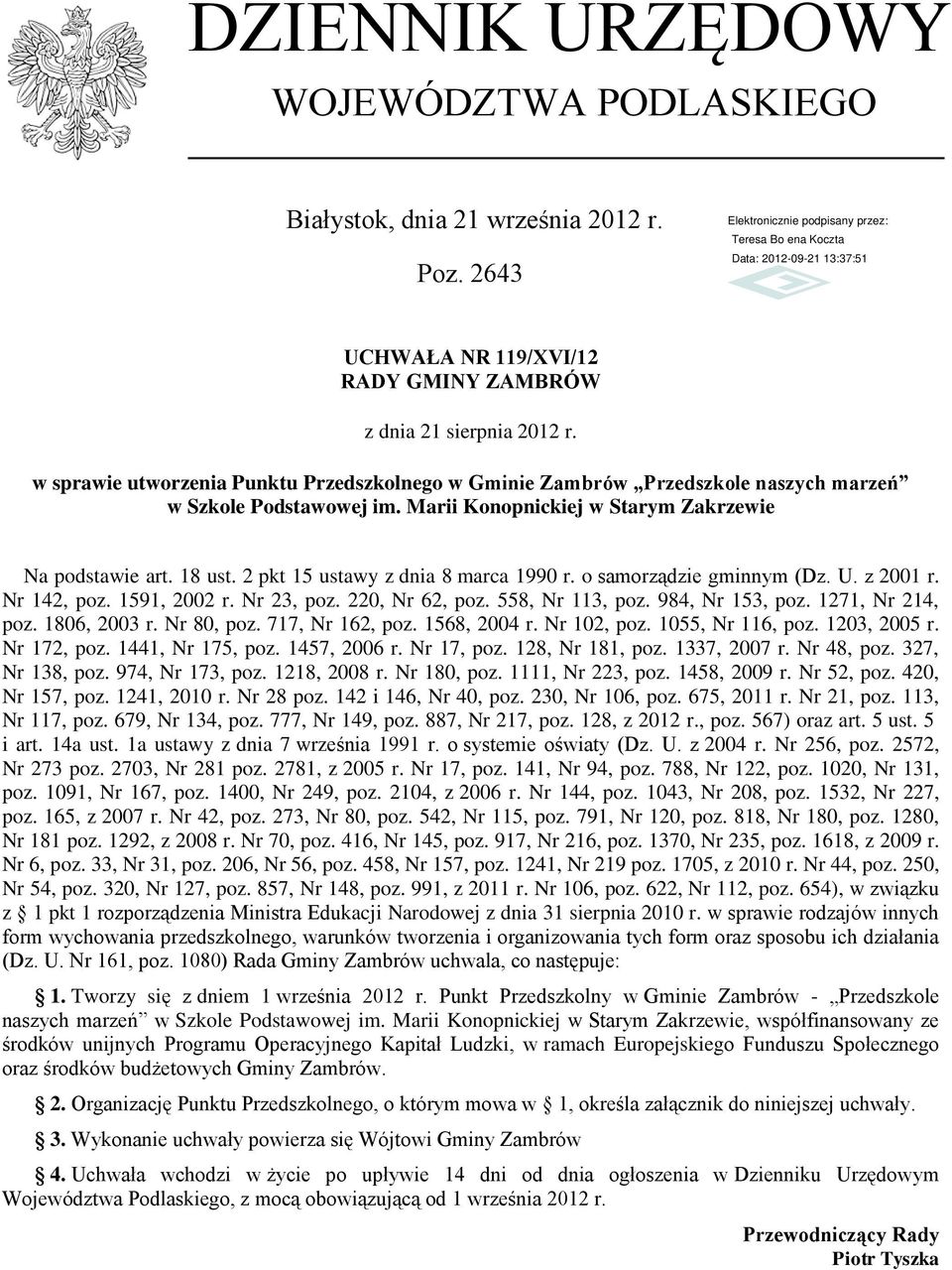 2 pkt 15 ustawy z dnia 8 marca 1990 r. o samorządzie gminnym (Dz. U. z 2001 r. Nr 142, poz. 1591, 2002 r. Nr 23, poz. 220, Nr 62, poz. 558, Nr 113, poz. 984, Nr 153, poz. 1271, Nr 214, poz.