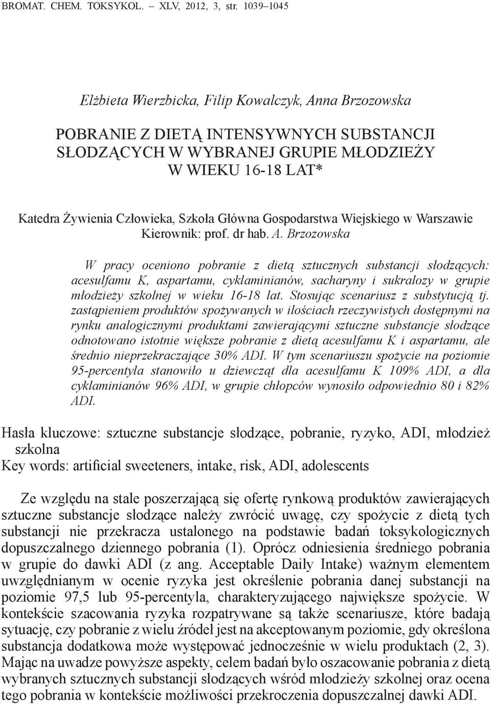 Główna Gospodarstwa Wiejskiego w Warszawie Kierownik: prof. dr hab. A.