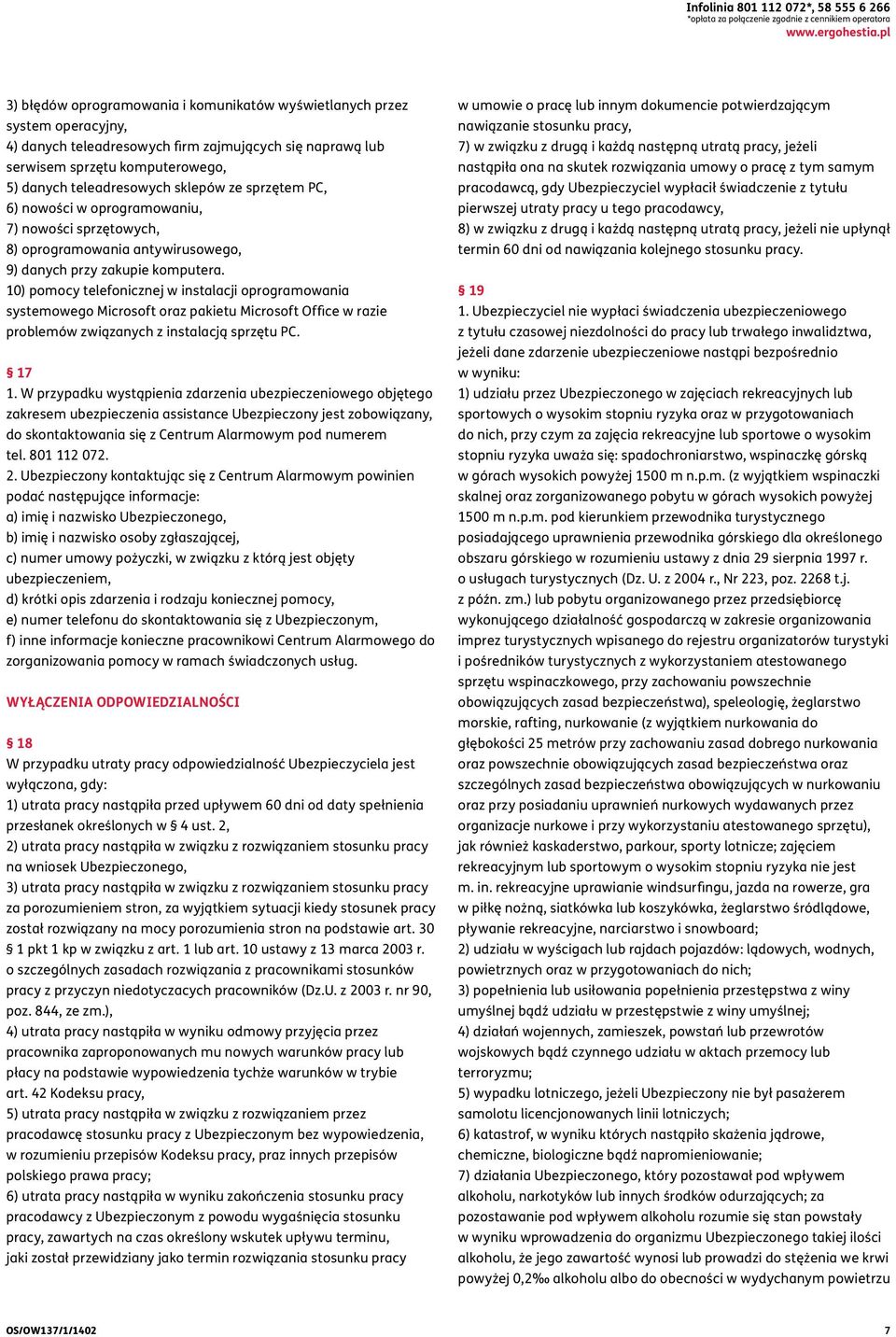 sklepów ze sprzętem PC, 6) nowości w oprogramowaniu, 7) nowości sprzętowych, 8) oprogramowania antywirusowego, 9) danych przy zakupie komputera.