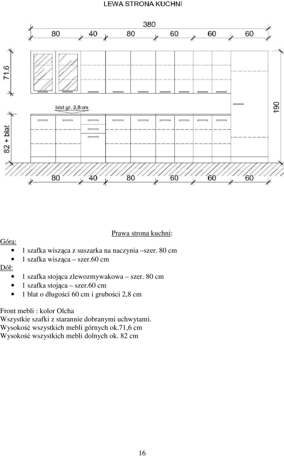 80 cm 1 szafka stojąca szer.