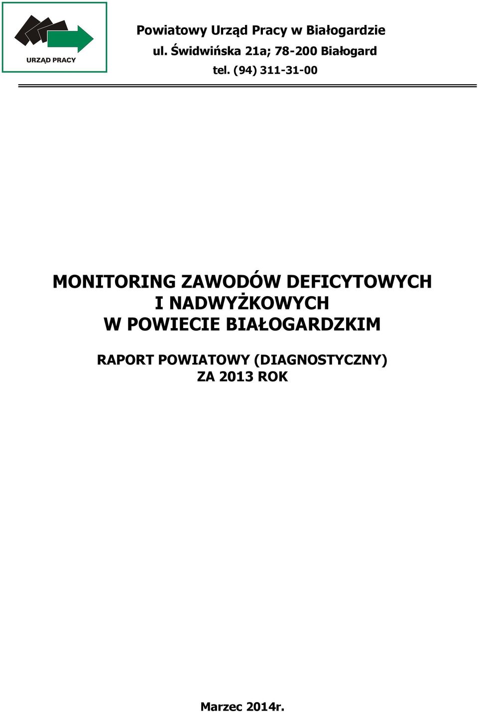 (94) 311-31-00 MONITORING ZAWODÓW DEFICYTOWYCH I