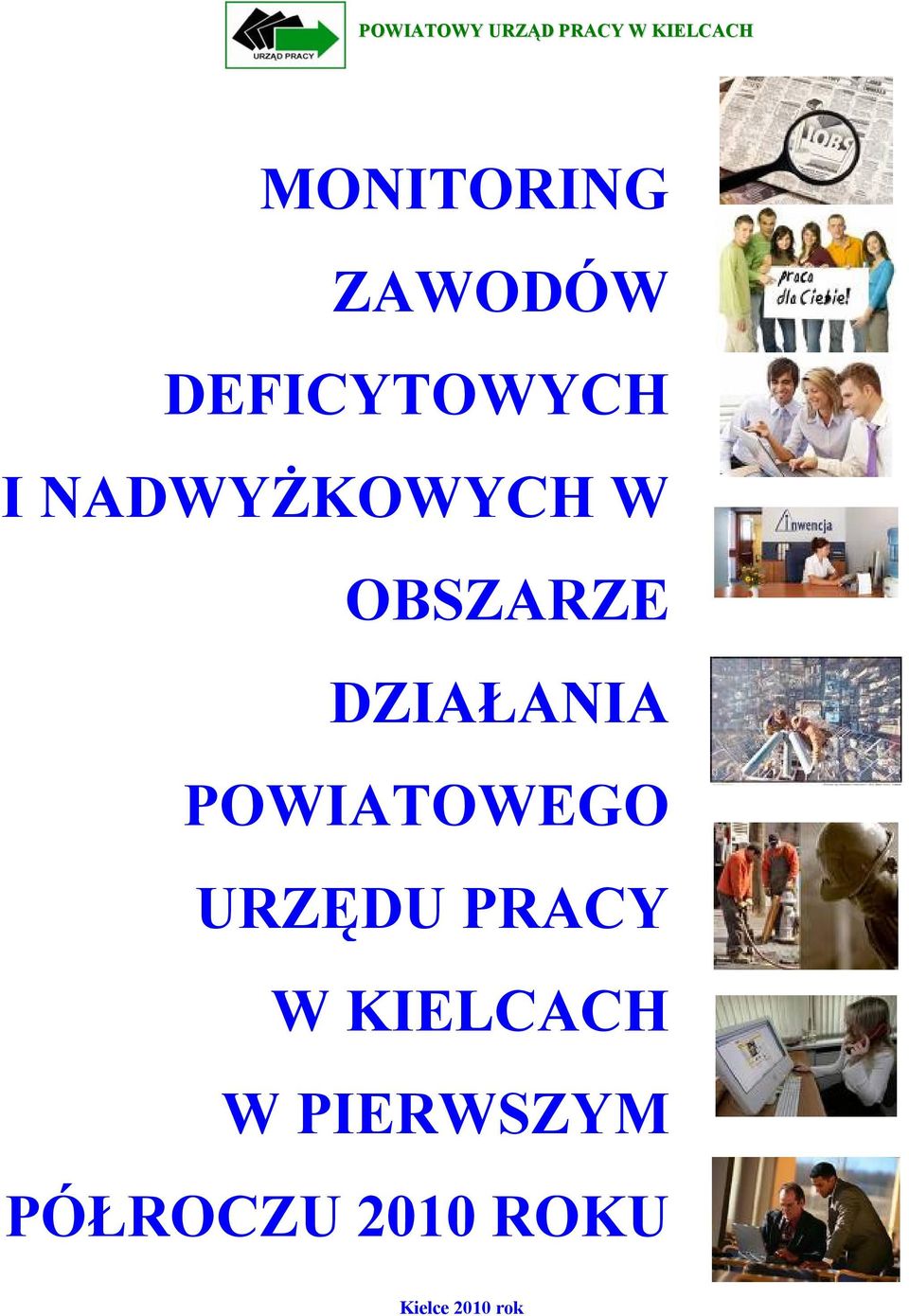 OBSZARZE DZIAŁANIA POWIATOWEGO URZĘDU PRACY W