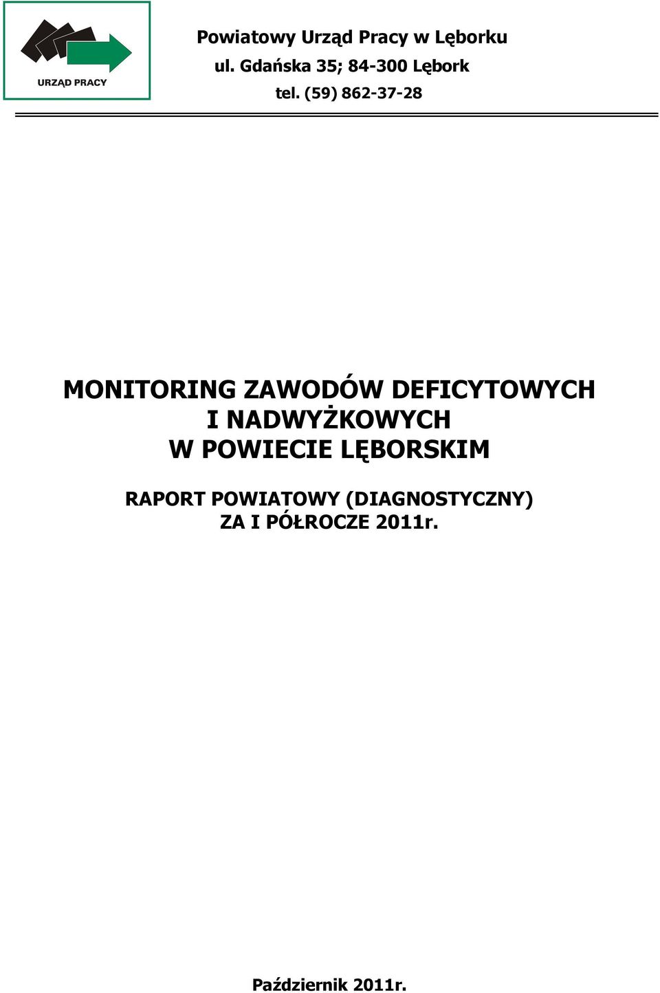 (59) 862-37-28 MONITORING ZAWODÓW DEFICYTOWYCH I