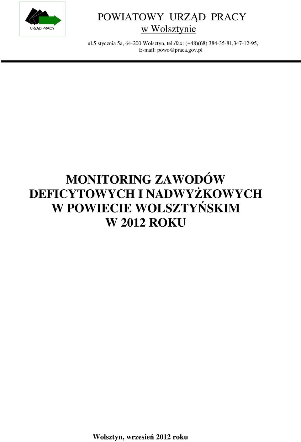 /fax: (+48)(68) 384-35-81,347-12-95, E-mail: powo@praca.gov.