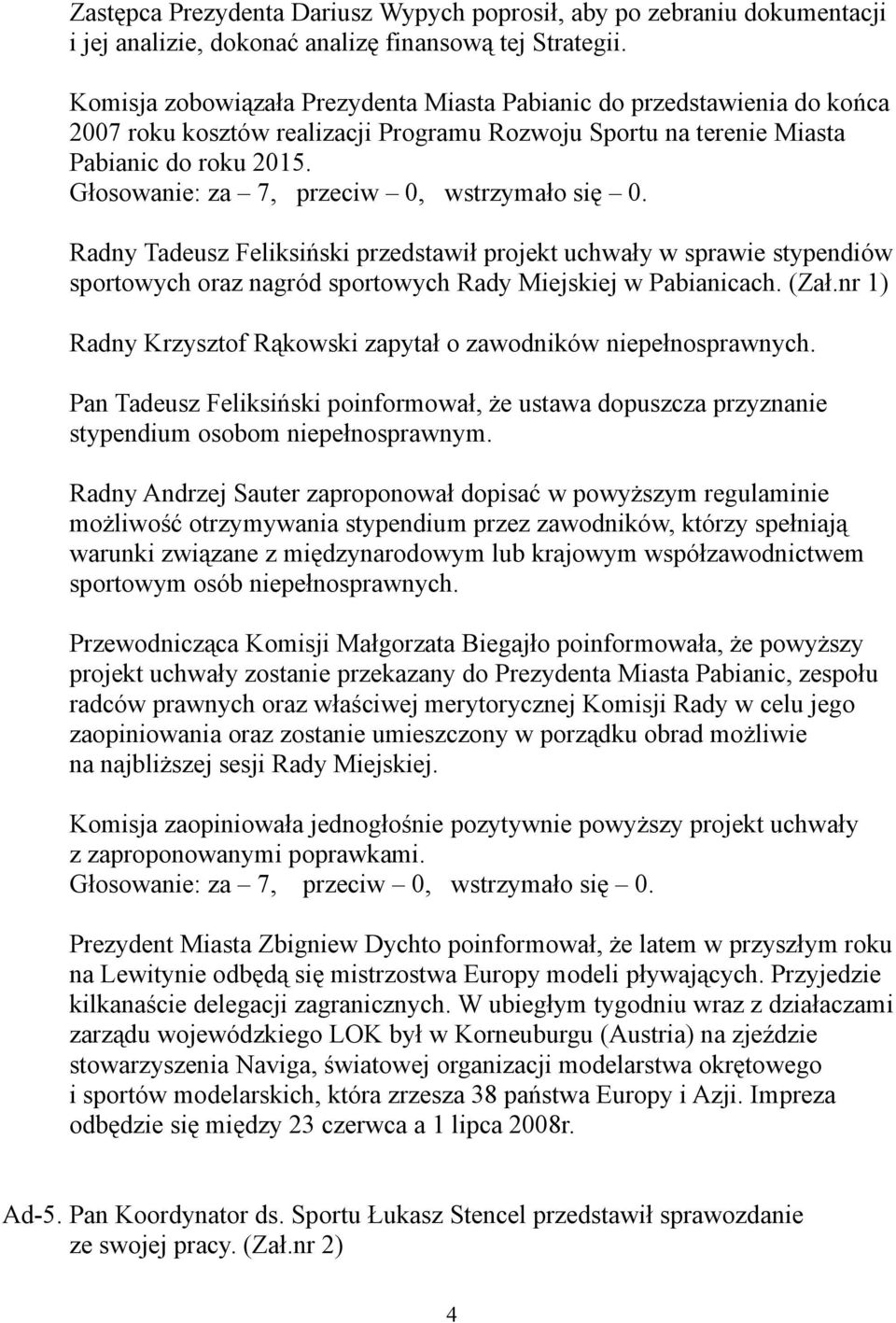 Radny Tadeusz Feliksiński przedstawił projekt uchwały w sprawie stypendiów sportowych oraz nagród sportowych Rady Miejskiej w Pabianicach. (Zał.