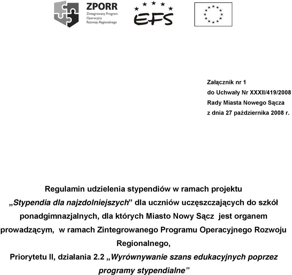 szkół ponadgimnazjalnych, dla których Miasto Nowy Sącz jest organem prowadzącym, w ramach Zintegrowanego