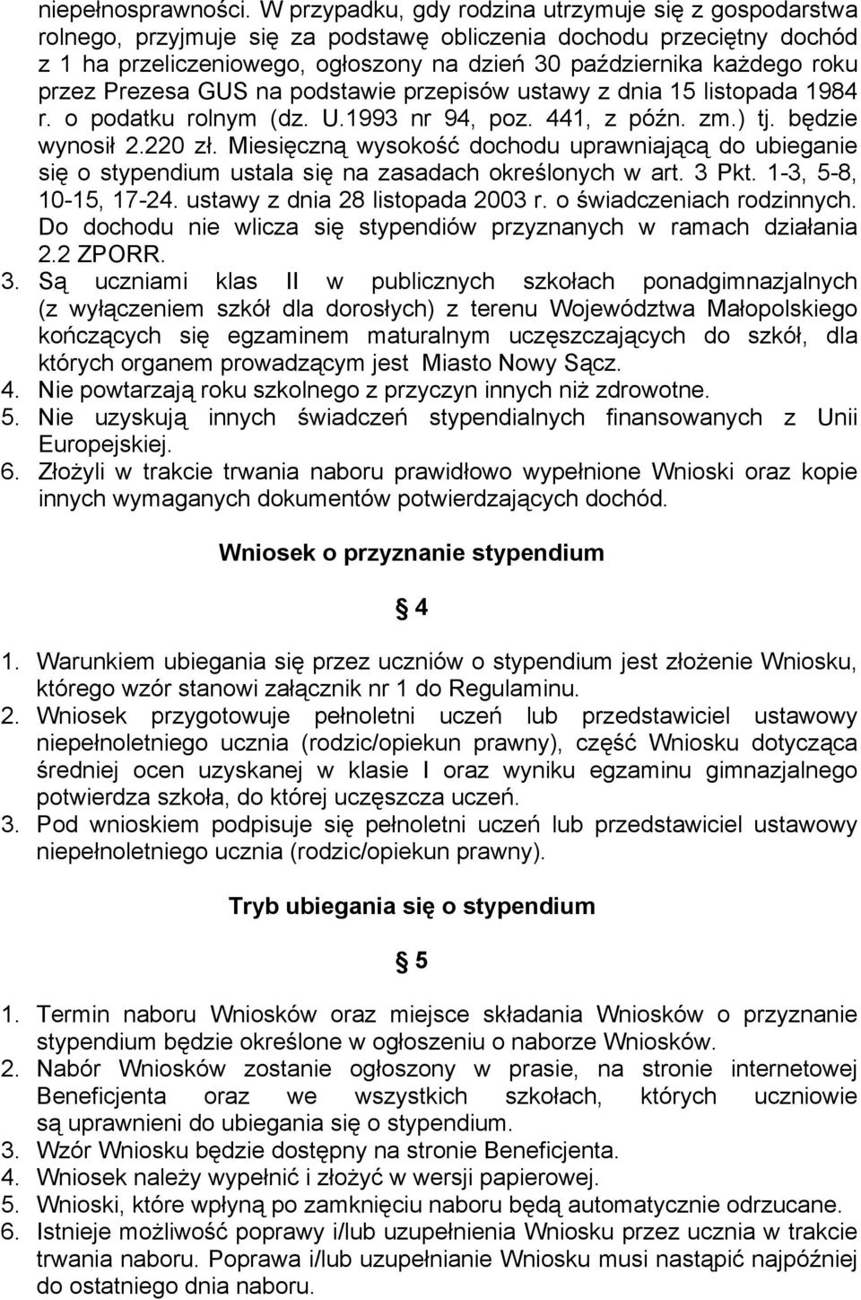 przez Prezesa GUS na podstawie przepisów ustawy z dnia 15 listopada 1984 r. o podatku rolnym (dz. U.1993 nr 94, poz. 441, z późn. zm.) tj. będzie wynosił 2.220 zł.