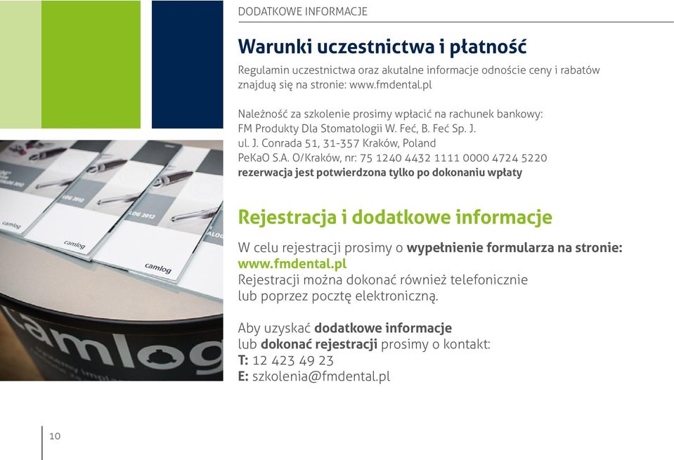 O/Kraków, nr: 75 1240 4432 1111 0000 4724 5220 rezerwacja jest potwierdzona tylko po dokonaniu wpłaty rejestracja i dodatkowe informacje W celu rejestracji prosimy o wypełnienie