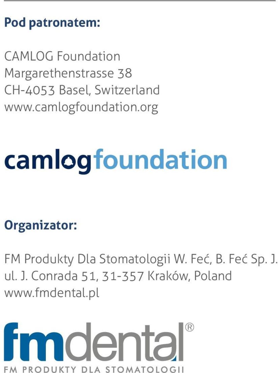 org Organizator: FM Produkty Dla Stomatologii W. Feć, B.