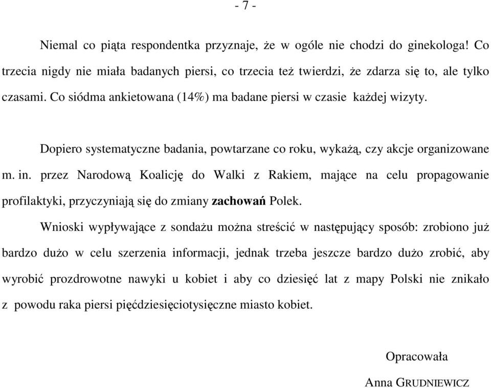 przez Narodową Koalicję do Walki z Rakiem, mające na celu propagowanie profilaktyki, przyczyniają się do zmiany zachowań Polek.