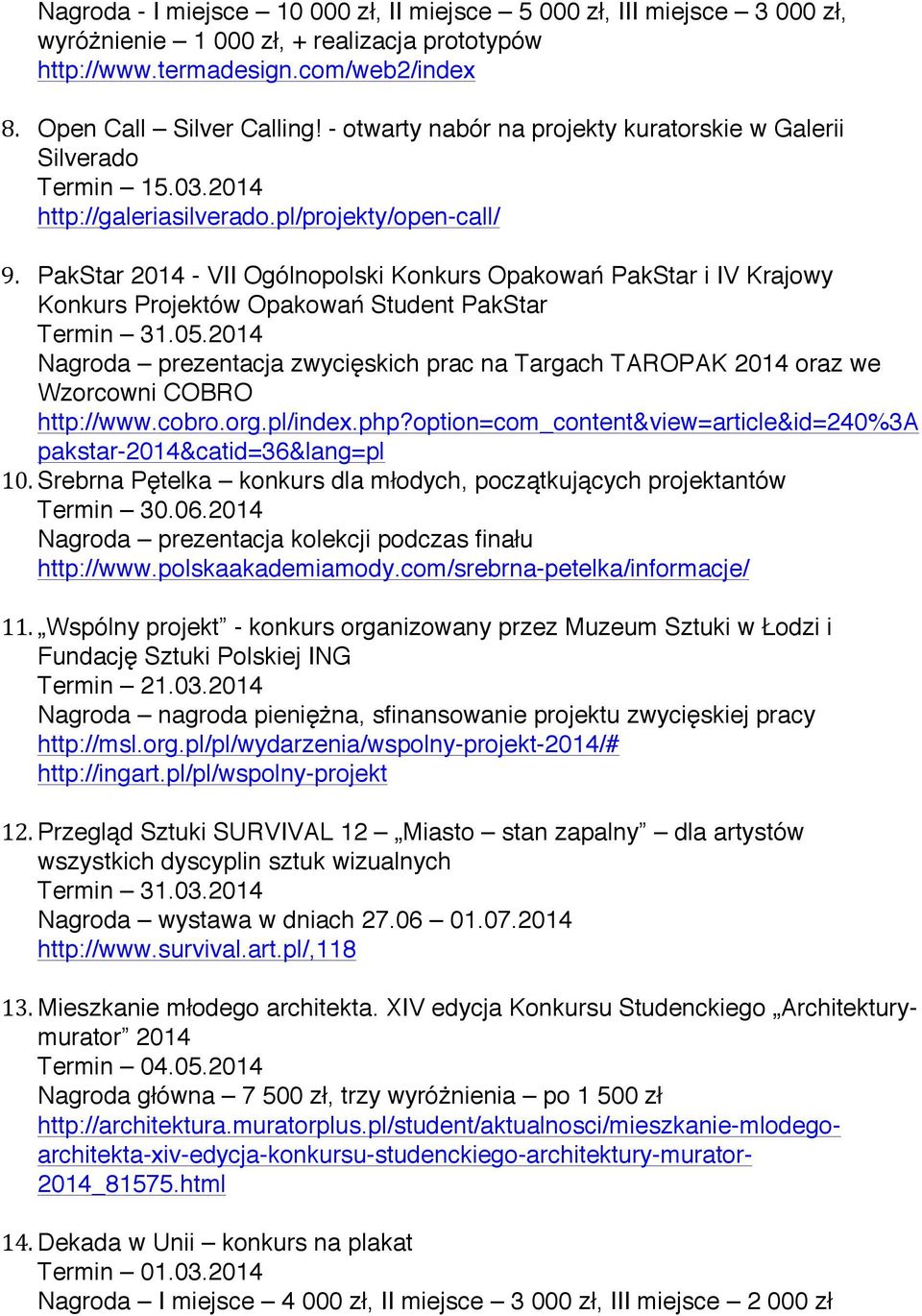 PakStar 2014 - VII Ogólnopolski Konkurs Opakowań PakStar i IV Krajowy Konkurs Projektów Opakowań Student PakStar Termin 31.05.