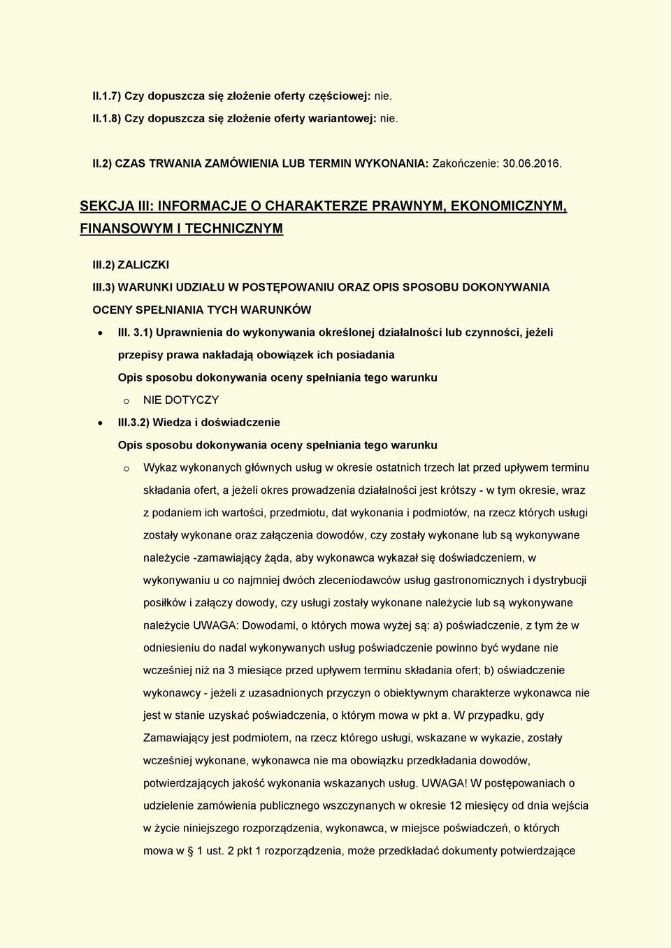 3) WARUNKI UDZIAŁU W POSTĘPOWANIU ORAZ OPIS SPOSOBU DOKONYWANIA OCENY SPEŁNIANIA TYCH WARUNKÓW III. 3.