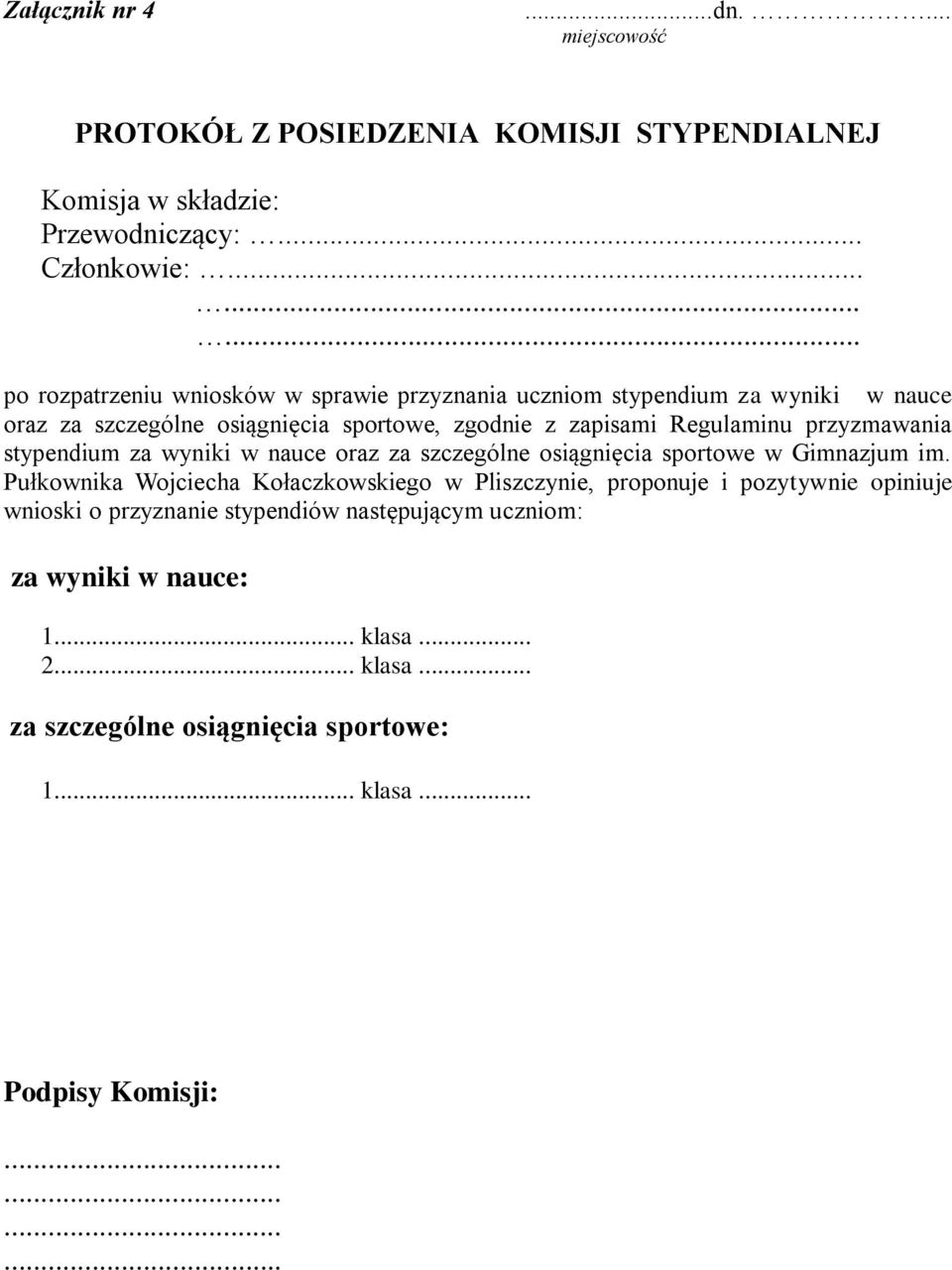 Regulaminu przyzmawania stypendium za wyniki w nauce oraz za szczególne osiągnięcia sportowe w Gimnazjum im.