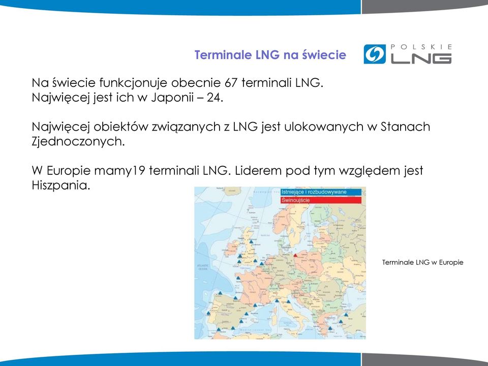 Najwięcej obiektów związanych z LNG jest ulokowanych w Stanach