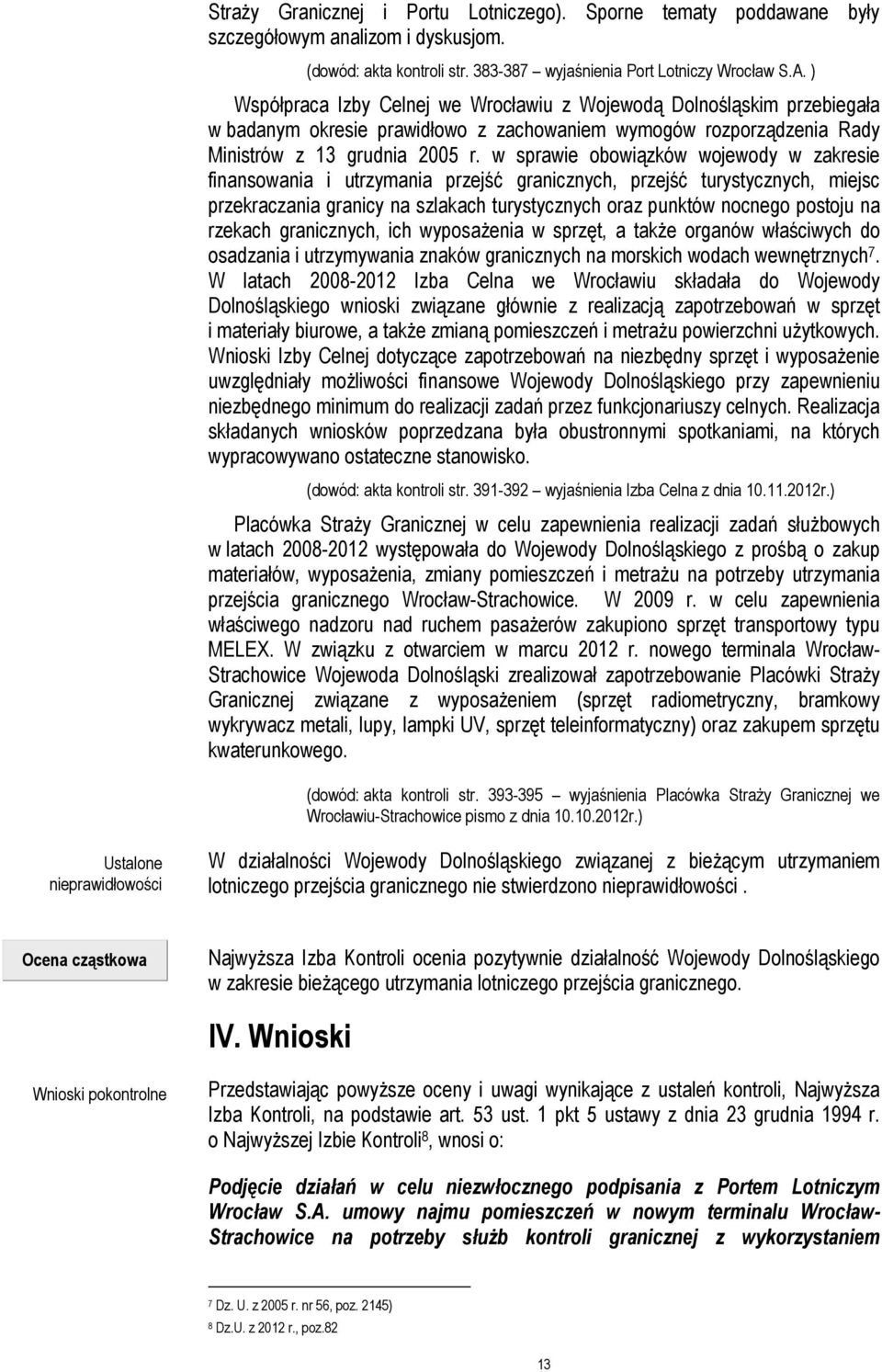 w sprawie obowiązków wojewody w zakresie finansowania i utrzymania przejść granicznych, przejść turystycznych, miejsc przekraczania granicy na szlakach turystycznych oraz punktów nocnego postoju na