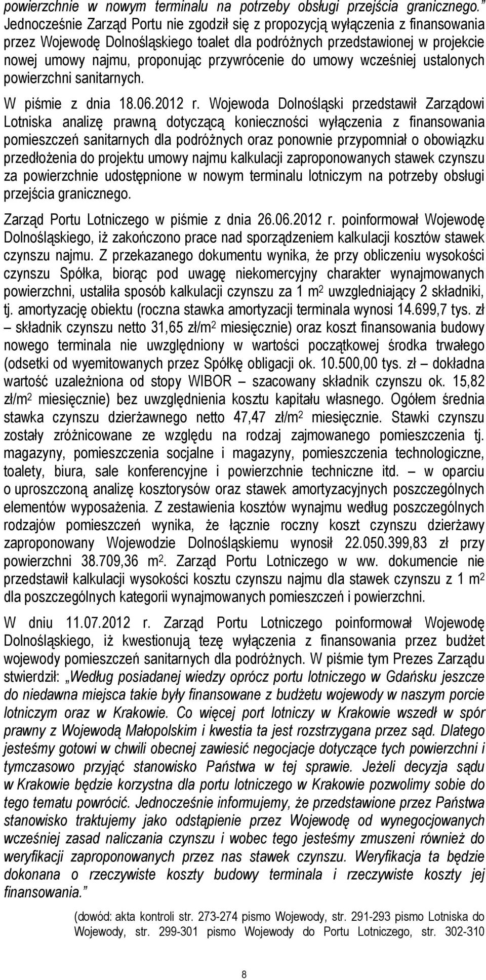 przywrócenie do umowy wcześniej ustalonych powierzchni sanitarnych. W piśmie z dnia 18.06.2012 r.