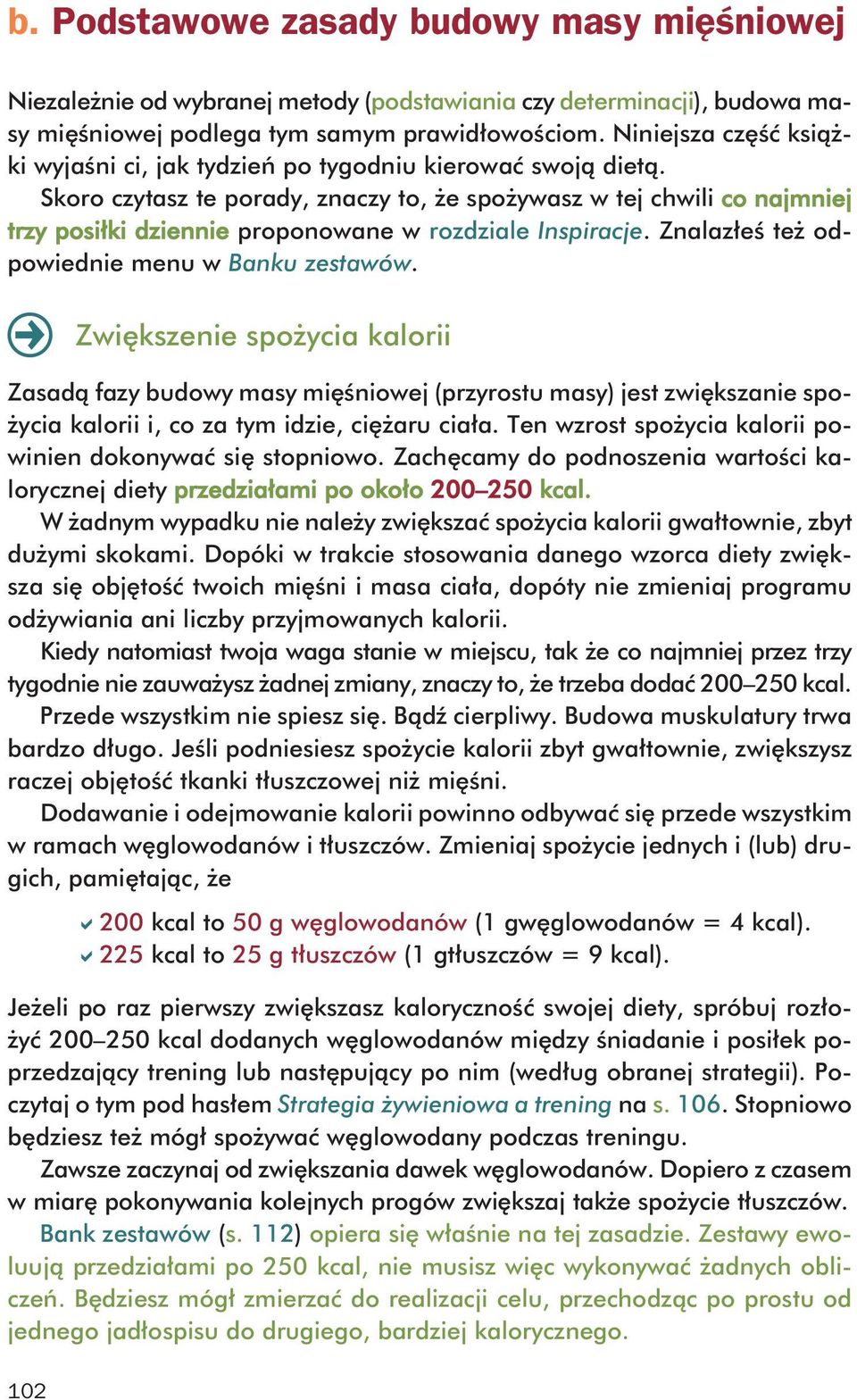 Sko ro czy tasz te po ra dy, zna czy to, że spo ży wasz w tej chwi li co naj mniej trzy po sił ki dzien nie pro po no wa ne w roz dzia le In spi ra cje.