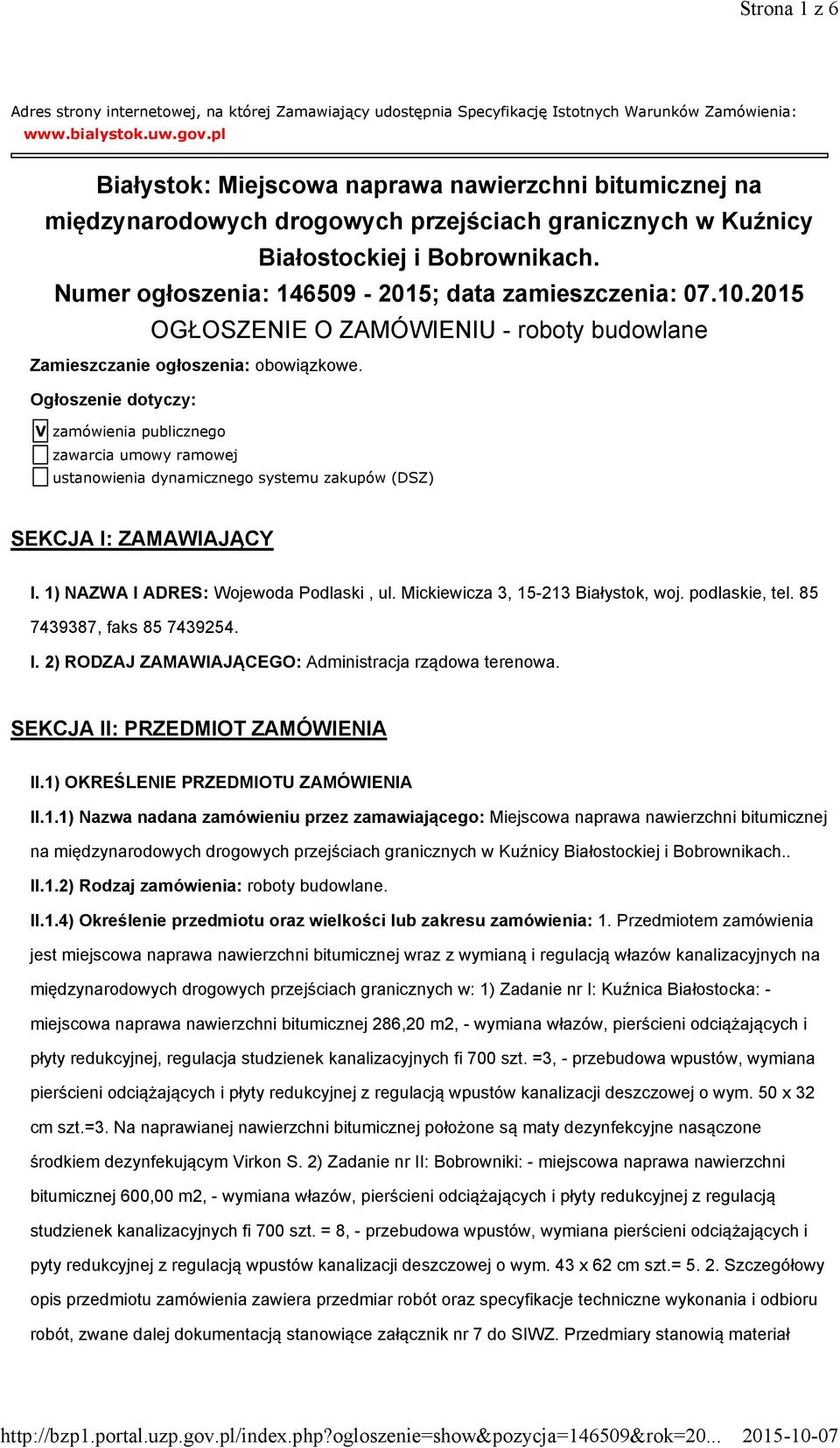 Numer ogłoszenia: 146509-2015; data zamieszczenia: 07.10.2015 OGŁOSZENIE O ZAMÓWIENIU - roboty budowlane Zamieszczanie ogłoszenia: obowiązkowe.