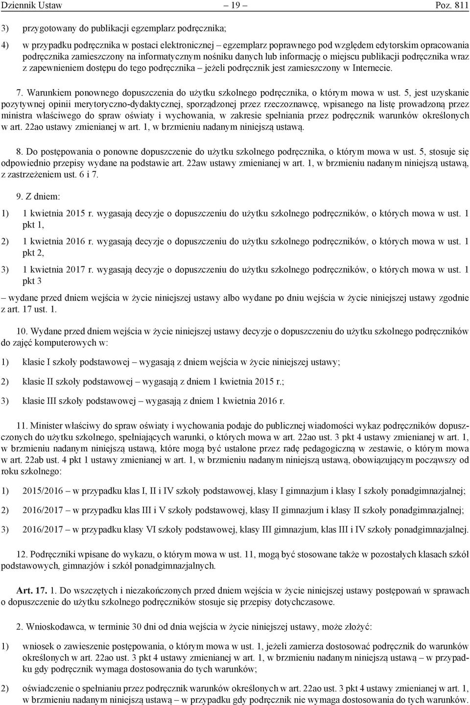 informatycznym nośniku danych lub informację o miejscu publikacji podręcznika wraz z zapewnieniem dostępu do tego podręcznika jeżeli podręcznik jest zamieszczony w Internecie. 7.