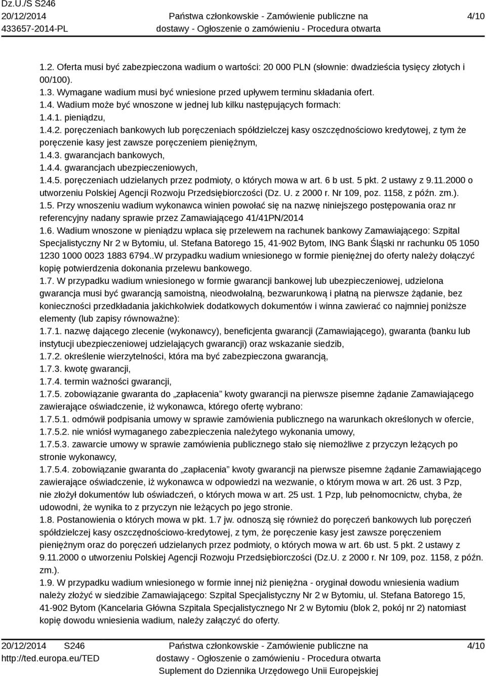 gwarancjach bankowych, 1.4.4. gwarancjach ubezpieczeniowych, 1.4.5. poręczeniach udzielanych przez podmioty, o których mowa w art. 6 b ust. 5 pkt. 2 ustawy z 9.11.