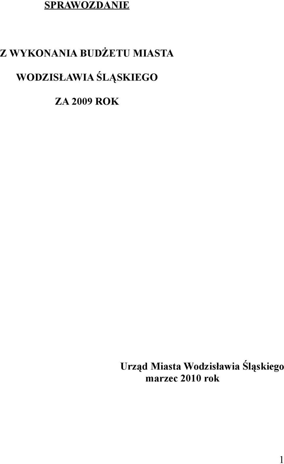 ŚLĄSKIEGO ZA 2009 ROK Urząd