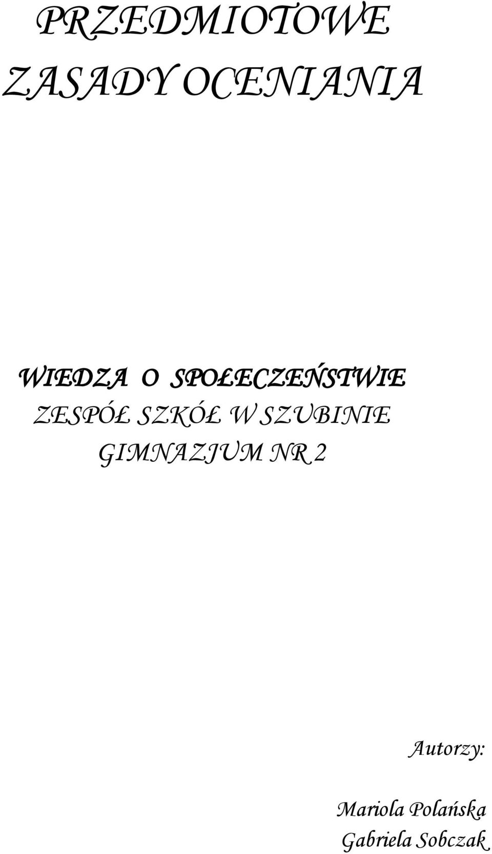 SZKÓŁ W SZUBINIE GIMNAZJUM NR 2