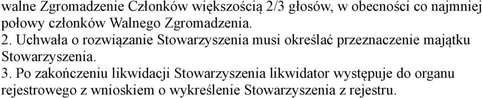 Uchwała o rozwiązanie Stowarzyszenia musi określać przeznaczenie majątku