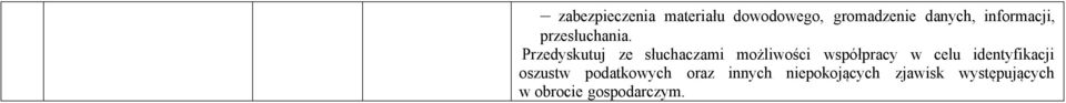 Przedyskutuj ze słuchaczami możliwości współpracy w celu