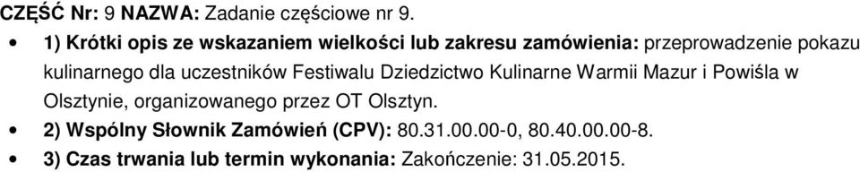 pokazu kulinarnego dla uczestników Festiwalu Dziedzictwo Kulinarne Warmii Mazur