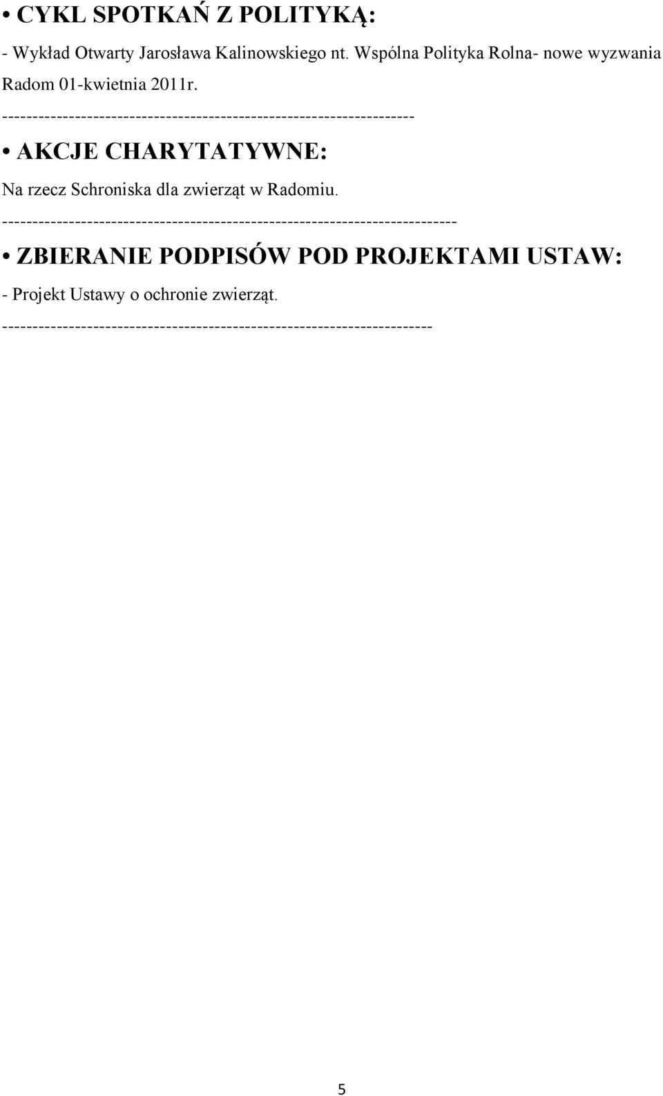 -------------------------------------------------------------------- AKCJE CHARYTATYWNE: Na rzecz Schroniska dla zwierząt w