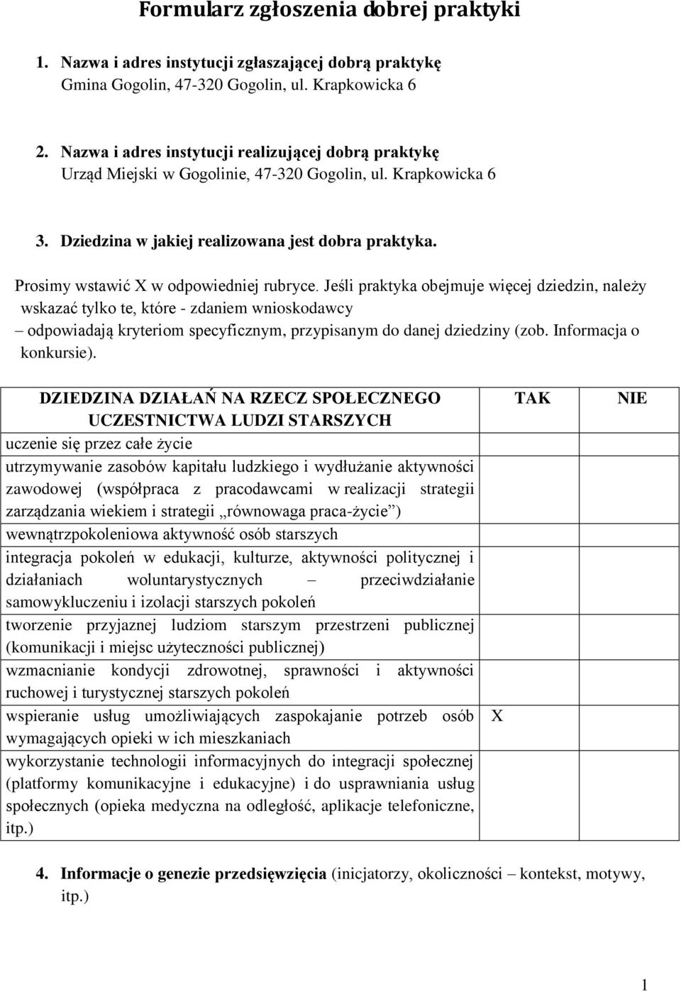 Prosimy wstawić X w odpowiedniej rubryce.