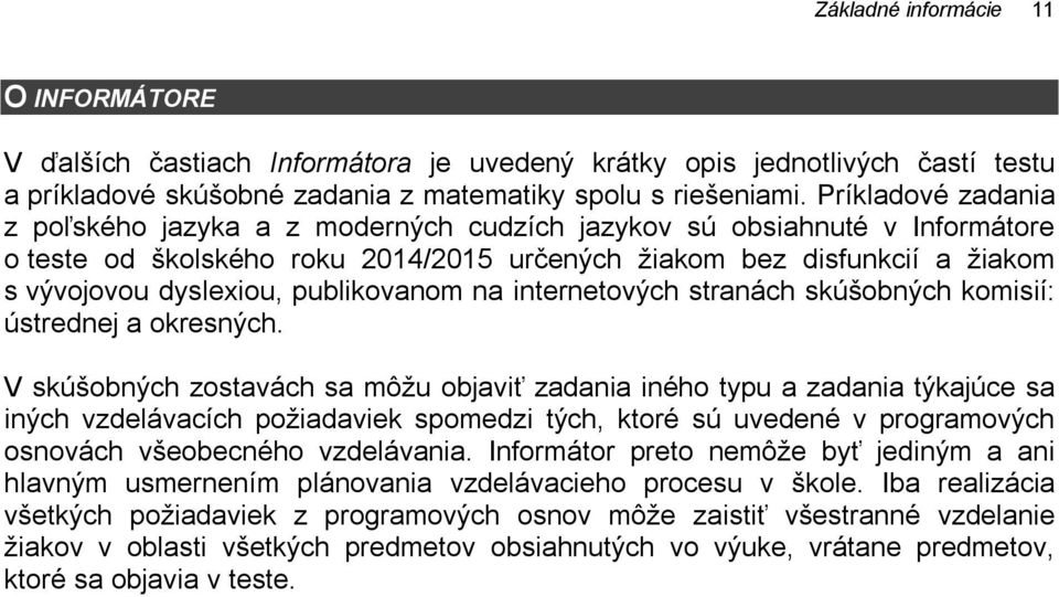 publikovanom na internetových stranách skúšobných komisií: ústrednej a okresných.